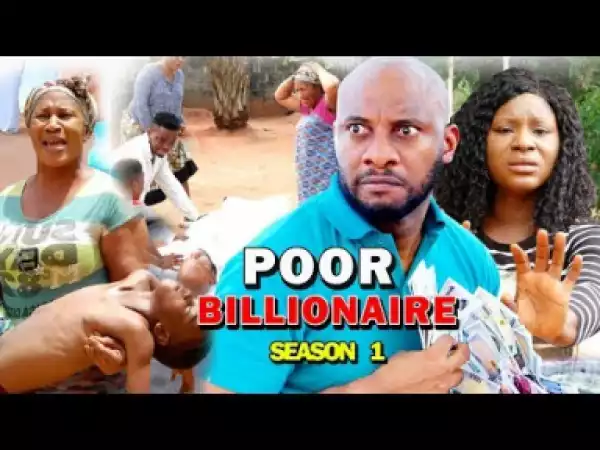 POOR BILLIONAIRE SEASON 1 - 2019 Nollywood Movie